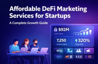 Affordable DeFi Marketing Services for Startups: A Complete Growth Guide