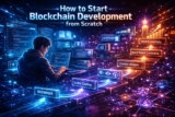 How to Learn Blockchain Development from Scratch (Complete Beginner Guide)