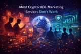 Most Crypto KOL Marketing Services Don’t Work Here’s What Does