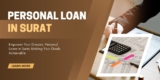 Your Comprehensive Guide to Personal Loans in Surat: Finding the Right Loan Agent