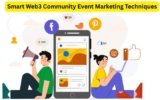 Smart Web3 Community Event Marketing Techniques for Maximum Participation